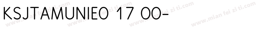 KSJTAMUNIE0 17 00字体转换